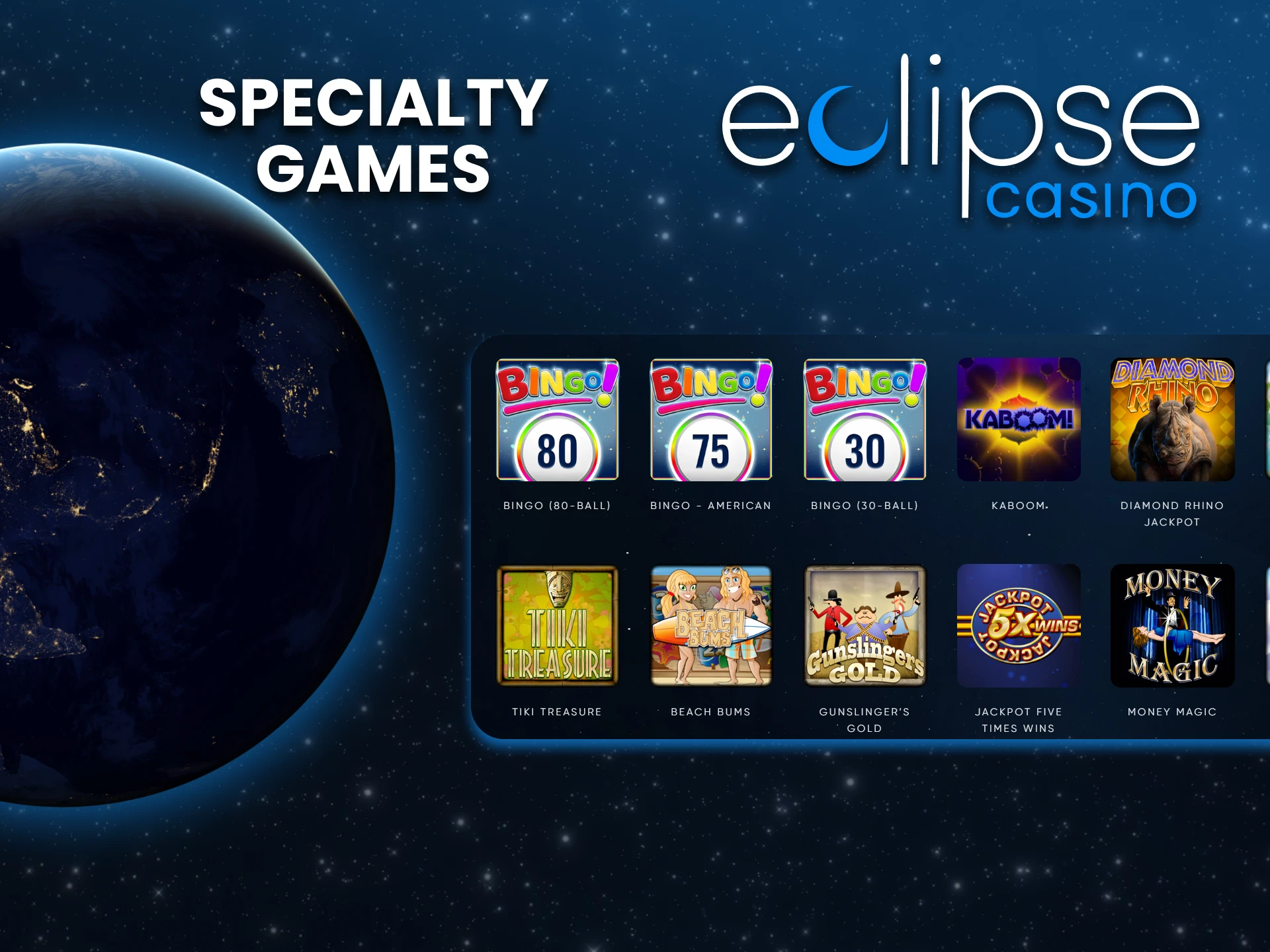 Choose the casino section with specialty games on Eclipse.